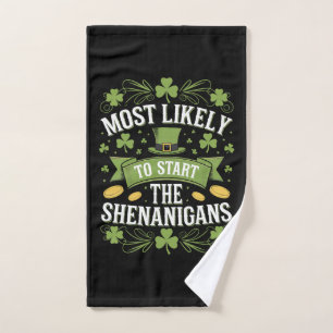 Most Likely To Start The Shenanigan St Patricks  Hand Towel