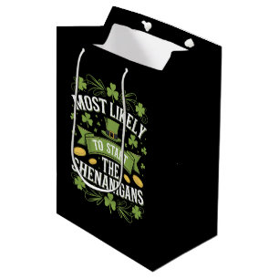 Most Likely To Start The Shenanigan St Patricks  Medium Gift Bag