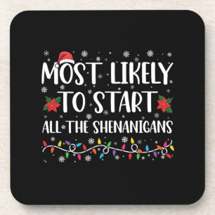 Most Likely To Start The Shenanigans Christmas Coaster