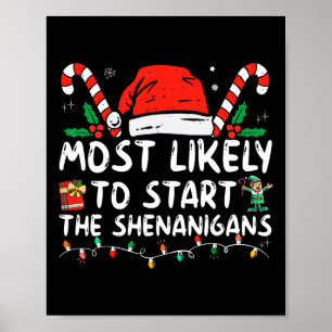 Most Likely To Start The Shenanigans Christmas Fam Poster