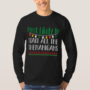 Most Likely To Start The Shenanigans Christmas Fam T-Shirt