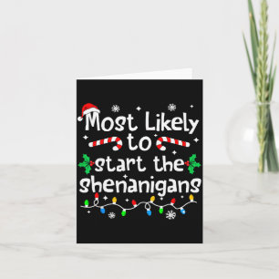 Most Likely To Start The Shenanigans Christmas Mat Card
