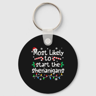 Most Likely To Start The Shenanigans Christmas Mat Keychain