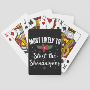 Most Likely To Start The Shenanigans Christmas Playing Cards
