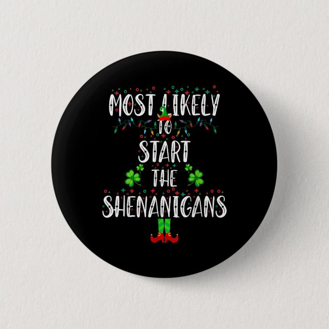Most Likely To Start The Shenanigans Elf Christmas 2 Inch Round Button (Front)