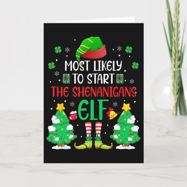 Most Likely To Start The Shenanigans Elf Christmas Card (Front)