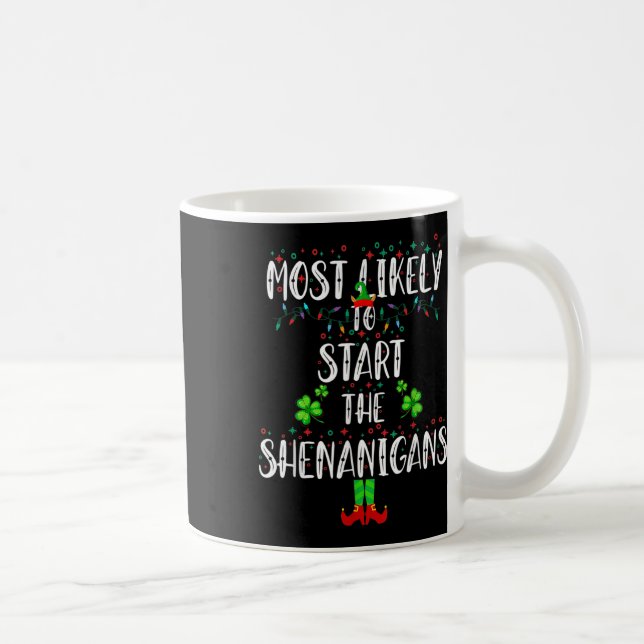Most Likely To Start The Shenanigans Elf Christmas Coffee Mug (Right)