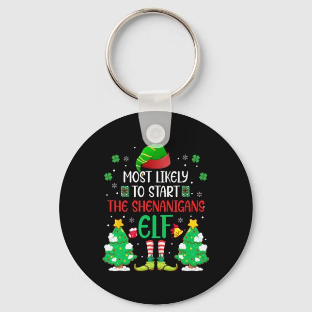 Most Likely To Start The Shenanigans Elf Christmas Keychain (Front)
