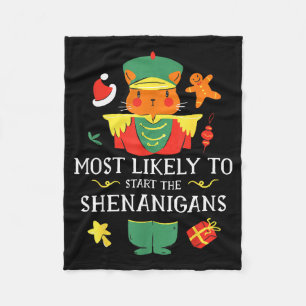 Most Likely To Start The Shenanigans Nutcracker Ch Fleece Blanket