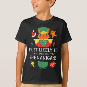 Most Likely To Start The Shenanigans Nutcracker Ch T-Shirt