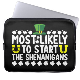 Most Likely To Start The Shenanigans St Patricks Laptop Sleeve