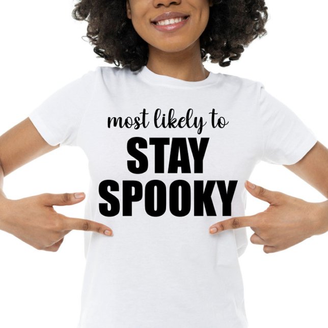 Most Likely To Stay Spooky Funny Halloween T-Shirt (Creator Uploaded)