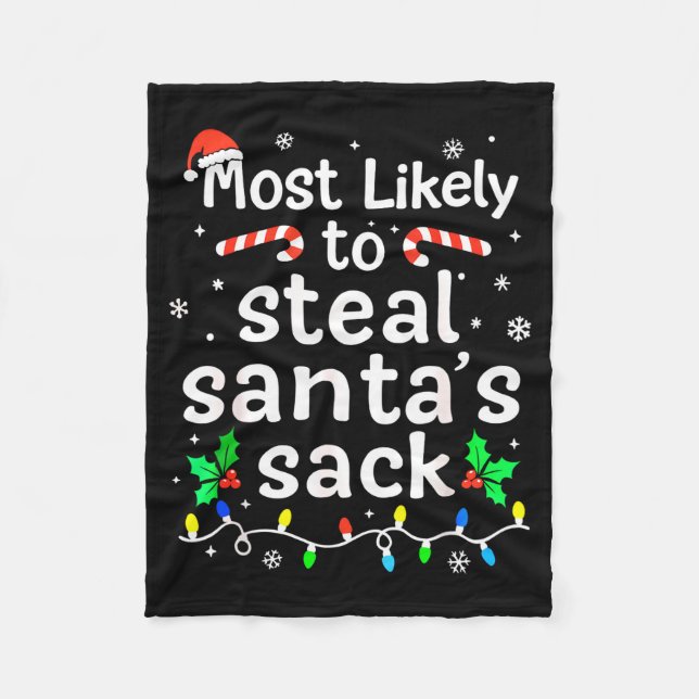 Most Likely To Steal Santa’s Sack Family Xmas Holi Fleece Blanket (Front)