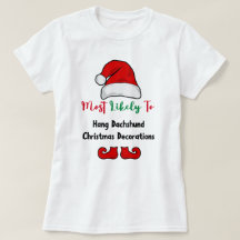 Most Likely to T-Shirt: Funny Dachshund Lover