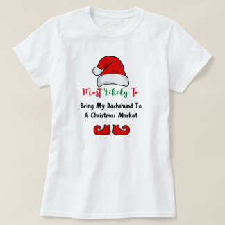 Most Likely to T-Shirt: Funny Dachshund Lover T-Shirt