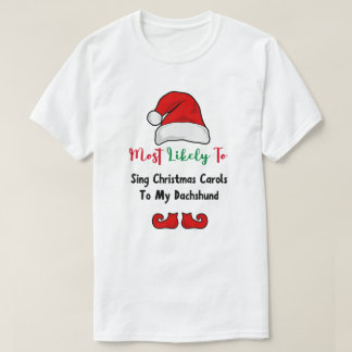 Most Likely to T-Shirt: Funny Dachshund Lover T-Shirt