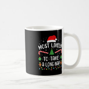 Most Likely To Take A Long Nap Family Christmas Jo Coffee Mug