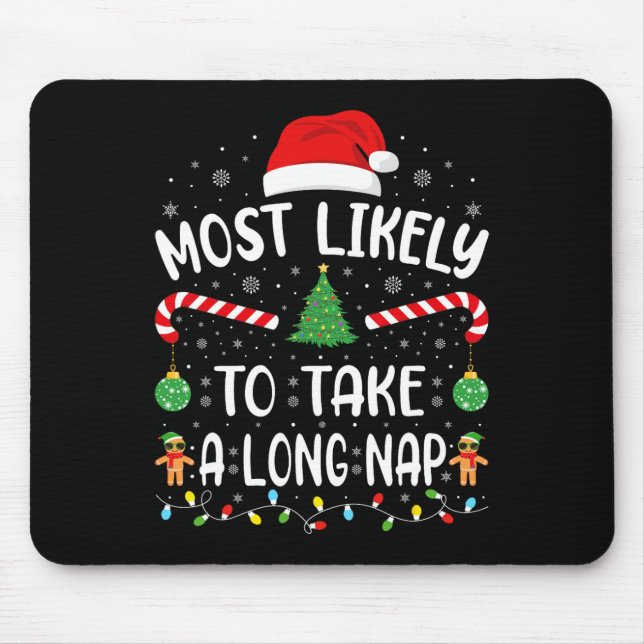 Most Likely To Take A Long Nap Family Christmas Jo Mouse Pad (Front)