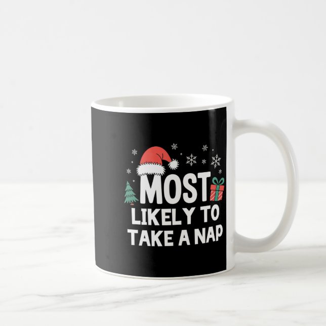 Most Likely To Take A Nap Christmas Funny Xmas Lon Coffee Mug (Right)