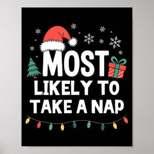 Most Likely To Take A Nap Christmas Funny Xmas  Poster