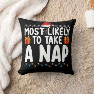 Most Likely To Take A Nap Christmas Holiday Throw Pillow