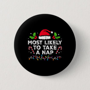 Most Likely To Take A Nap Family Christmas Matchin 2 Inch Round Button