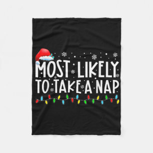 Most Likely To Take A Nap Fun Christmas Vacation Fleece Blanket
