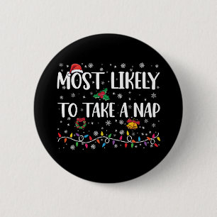 Most Likely To Take A Nap Funny Christmas Vacation 2 Inch Round Button