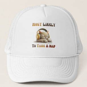 Most Likely To Take A Nap  Trucker Hat