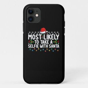 Most Likely To Take A Selfie With Santa Christmas iPhone 11 Case