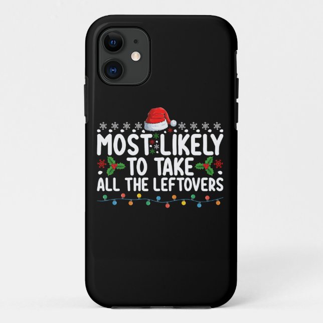 Most Likely To Take All The Leftovers Christmas Case-Mate iPhone Case (Back)