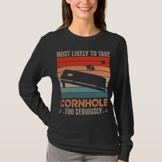 Most Likely To Take Cornhole Too Seriously Vintage T-Shirt
