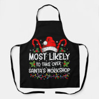 Most Likely To Take Over Santa's Workshop Xmas