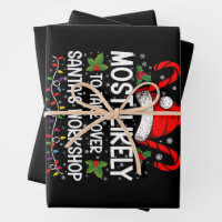 Most Likely To Take Over Santa's Workshop Xmas