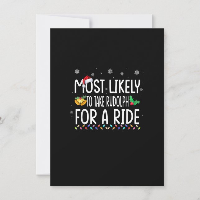 Most Likely To Take Rudolph For A Ride Family Xmas Invitation (Front)
