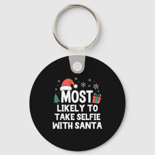 Most Likely To Take Selfie With Santa Christmas Fu Keychain
