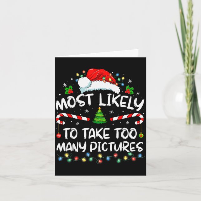 Most Likely To Take Too Many Ctures Funny Family C Card (Front)