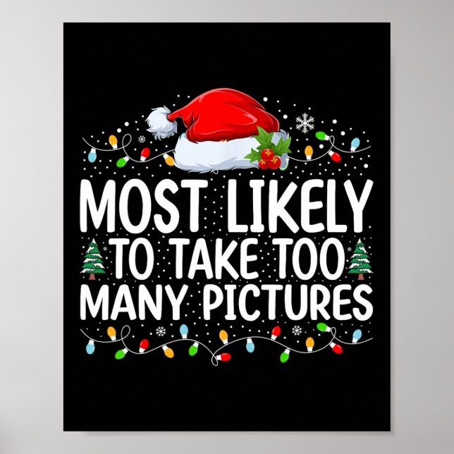 Most Likely To Take Too Many Pictures Christmas Fa Poster (Front)