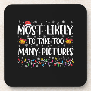 Most Likely To Take Too Many Pictures Family Xmas Coaster