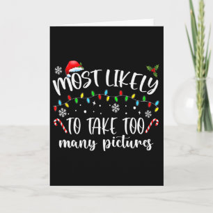 Most Likely To Take Too Many Pictures Fun Family C Card