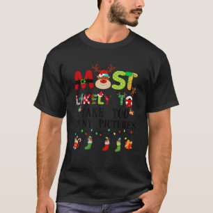 Most Likely To Take Too Many Pictures Matching Chr T-Shirt