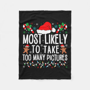 Most Likely To Take Too Many Pictures Matching Fam Fleece Blanket