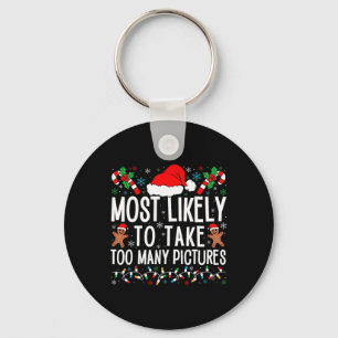 Most Likely To Take Too Many Pictures Matching Fam Keychain