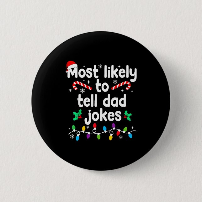 Most Likely To Tell Dad Jokes Christmas Family Paj 2 Inch Round Button (Front)