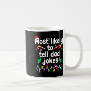 Most Likely To Tell Dad Jokes Christmas Family Paj Coffee Mug