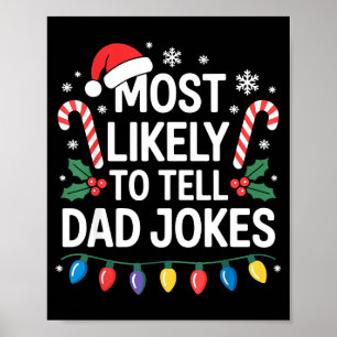 Most Likely To Tell Dad Jokes Funny Christmas  Poster