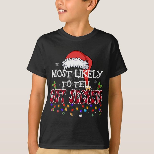 Most Likely To Tell Gift Secrets Matching Family C T-Shirt (Front)
