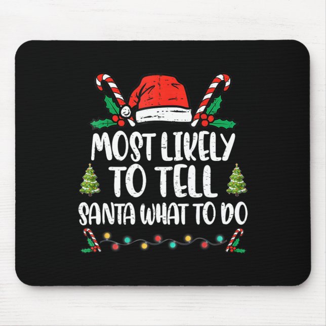 Most Likely To Tell Santa What To Do Family Christ Mouse Pad (Front)
