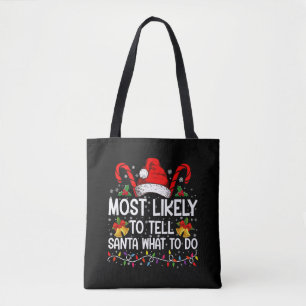 Most Likely To Tell Santa What To Do Matching Xmas Tote Bag