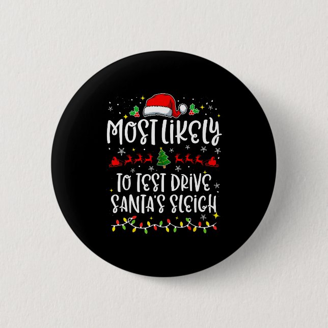 Most Likely To Test Drive Santa's Sleigh Funny Chr 2 Inch Round Button (Front)